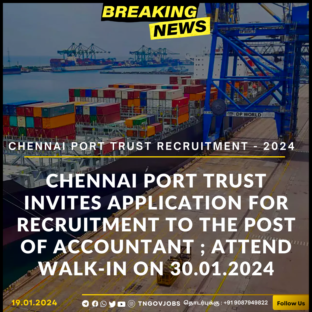Chennai Port Trust Recruitment 2024 03 Accountant Posts