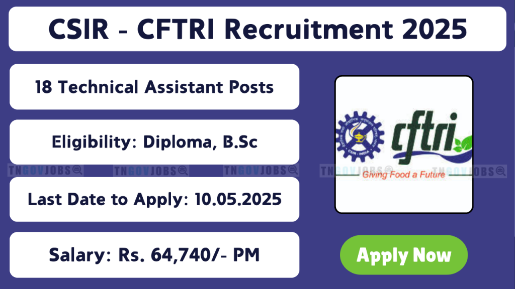 CFTRI Recruitment 2025 – 18 Technical Assistant Posts Notification and Online Application