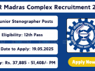 CSIR Madras Complex Recruitment 2025 – Apply Online for Junior Secretariat Assistant and Stenographer Posts