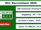 NCL Recruitment 2025 – Apply Online for 200 Technician (Trainee) Vacancies