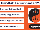 UGC-DAE Recruitment 2025 – Apply Online for Engineer-D and Scientist-D Vacancies