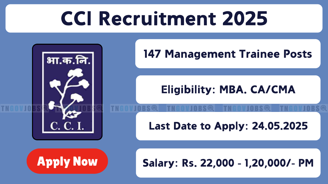 Cotton Corporation of India (CCI) Recruitment Notification 2025 for 147 MT, Junior Executive & Assistant Posts