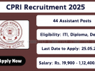CPRI Recruitment Notification 2025 – 44 Posts for Scientific Assistant, Technician, Assistant Librarian