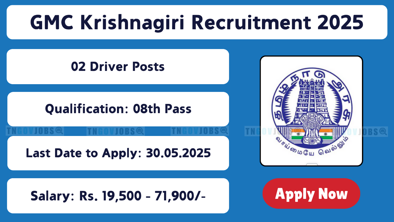 Government Medical College Krishnagiri Driver Recruitment 2025 Notification