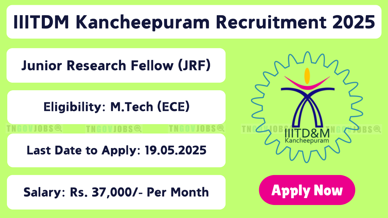 IIITDM Kancheepuram Recruitment 2025 – Apply Online for Junior Research Fellow Posts