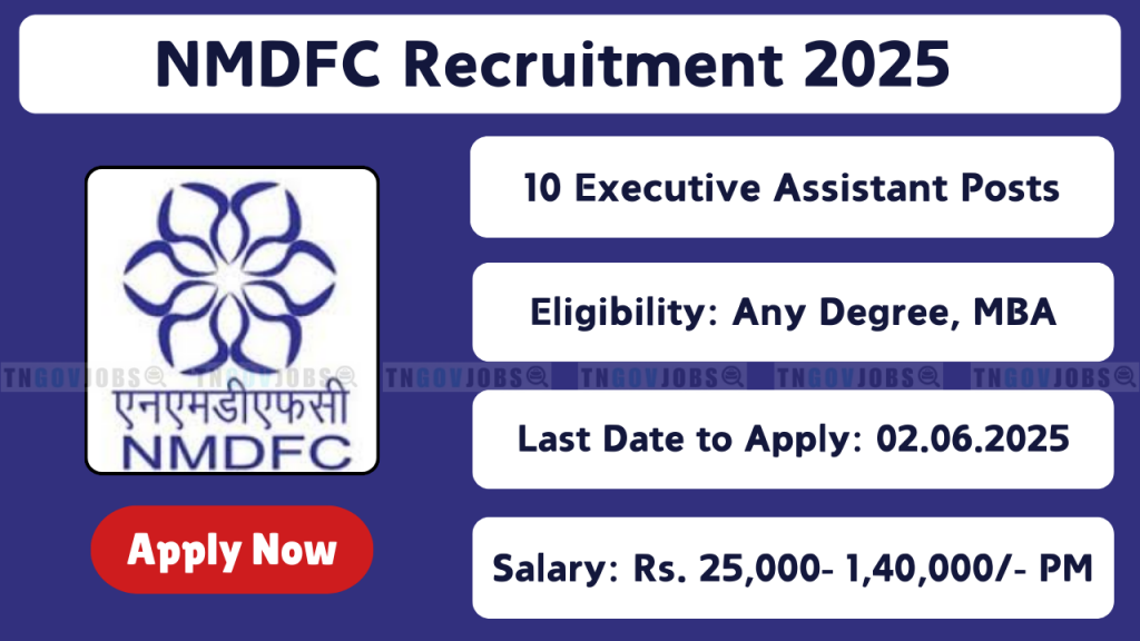 NMDFC Recruitment 2025: 10 Executive Assistant Posts; Apply Now!