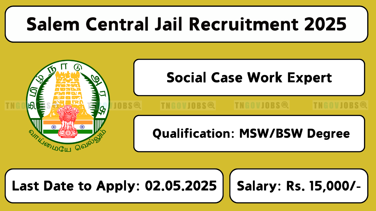 Salem Central Jail Recruitment 2025 – Social Case Work Expert Job Notification