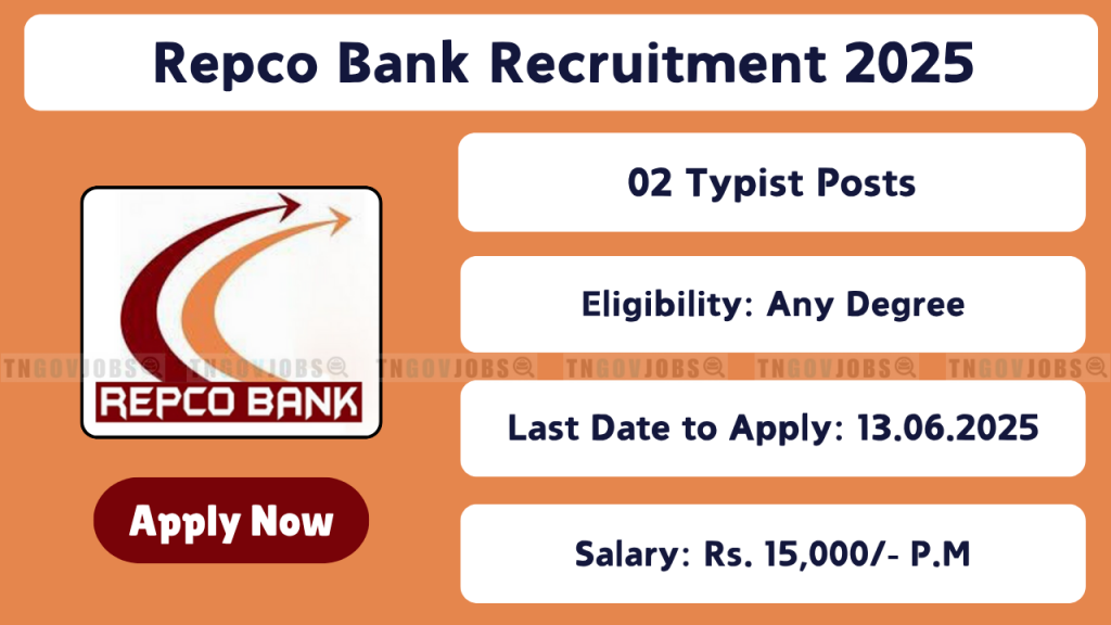 Repco Bank Typist Recruitment 2025 – Apply Offline for 2 posts in Chennai before 13 June