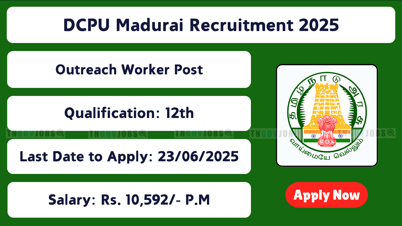 District Child Protection Unit Madurai Notification 2025 – Outreach Worker Vacancy
