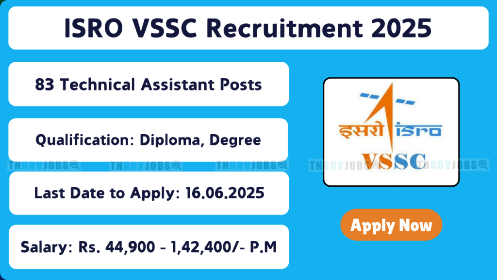 ISRO VSSC Recruitment 2025 – Apply Online for 83 Technical Assistant and Scientific Assistant Posts