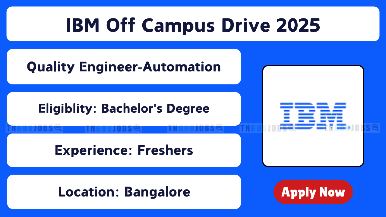 IBM Off-Campus Drive 2025 – Hiring Quality Engineer-Automation in Bangalore