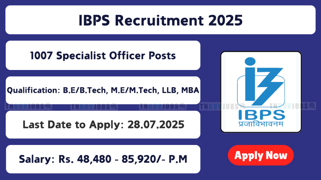 Apply online for 1007 IBPS Specialist Officer posts (CRP SPL-XV) in public sector banks before 28 July 2025