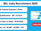 BEL Trainee Engineer-I Recruitment Notification 2025 for 6 Posts