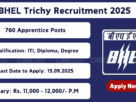Apply online for BHEL Trichy 2025 recruitment – 760 Apprentice posts (Graduate, Technician, Trade)