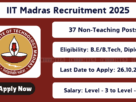 IIT Madras non-teaching recruitment 2025 apply online for Deputy Registrar, Technical Officer, Junior Assistant posts