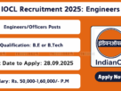 Apply online for Engineers and Officers vacancies in IOCL Recruitment 2025 across India