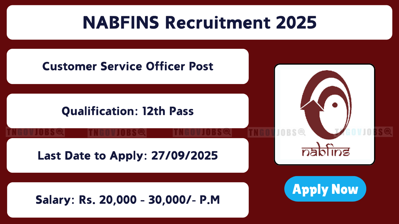 Apply for NABFINS Customer Service Officer recruitment 2025 in Tamil Nadu