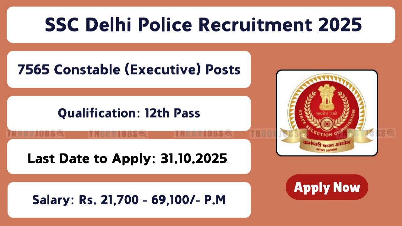 SSC Delhi Police Recruitment 2025 notification for 7565 Constable (Executive) Male and Female posts – Apply online at ssc.gov.in