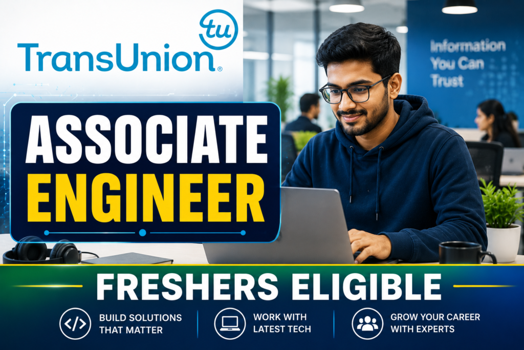 TransUnion Recruitment 2026 – Associate Engineer Hiring | Freshers Eligible