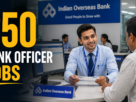 Indian Overseas Bank Local Bank Officer Recruitment 2026 250 Posts